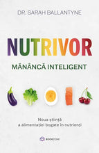 Încarcă imaginea în vizualizatorul Galerie, Nutrivor - Mananca inteligent - Dr. sarah Ballanthyne