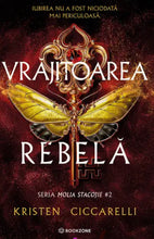 Încarcă imaginea în vizualizatorul Galerie, Vrajitoarea rebela- volumul 2 din seria Molia stacojie- Kristen Ciccarelli