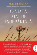 Încarcă imaginea în vizualizatorul Galerie, O viata atat de indepartata- M L Stedman