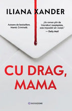 Încarcă imaginea în vizualizatorul Galerie, Cu drag, mama- Iliana Xander