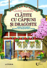 Încarcă imaginea în vizualizatorul Galerie, Clatite cu capsuni si dragoste- Laurie Gilmore