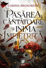Încarcă imaginea în vizualizatorul Galerie, Pasarea cantatoare si inima impietrita- Carissa Broadbent