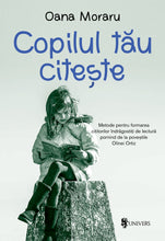 Încarcă imaginea în vizualizatorul Galerie, Copilul tau citeste - Oana Morar Olina Ortiz