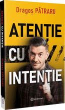 Încarcă imaginea în vizualizatorul Galerie, Atentie cu intentie - Dragos Patraru