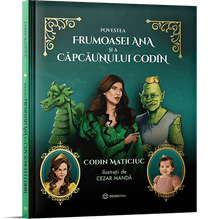 Încarcă imaginea în vizualizatorul Galerie, Binele in realitate - Codin Maticiuc - Povestea Frumoasei Ana si a Capcaunului Codin