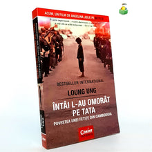 Încarcă imaginea în vizualizatorul Galerie, INTAI L-AU OMORAT PE TATA - Loung Ung