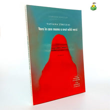 Încarcă imaginea în vizualizatorul Galerie, VARA IN CARE MAMA A AVUT OCHII VERZI - Tatiana Tibuleac