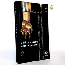 Încarcă imaginea în vizualizatorul Galerie, MAI ESTE OARE ACESTA UN OM? - Primo Levi