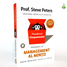 Încarcă imaginea în vizualizatorul Galerie, PARADOXUL CIMPANZEULUI - MANAGEMENT AL MINTII - Prof. STEVE Peters