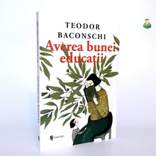 Încarcă imaginea în vizualizatorul Galerie, AVEREA BUNEI EDUCATII - Teodor Baconschi