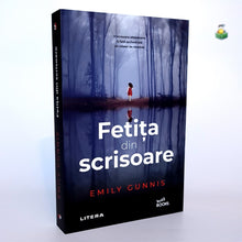 Încarcă imaginea în vizualizatorul Galerie, FETITA DIN SCRISOARE - Emily Gunnis