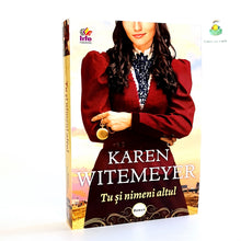 Încarcă imaginea în vizualizatorul Galerie, TU SI NIMENI ALTUL - Karen Witemeyer