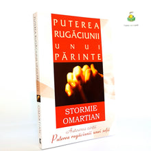 Încarcă imaginea în vizualizatorul Galerie, PUTEREA RUGACIUNII UNUI PARINTE - Stormie Omartian