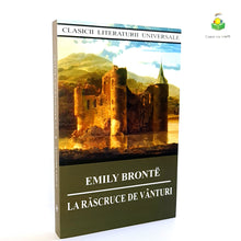 Încarcă imaginea în vizualizatorul Galerie, LA RASCRUCE DE VANTURI - Emily Bronte