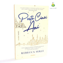 Încarcă imaginea în vizualizatorul Galerie, PESTE CINCI ANI - Rebeca Serle