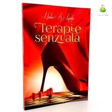 Încarcă imaginea în vizualizatorul Galerie, TERAPIE SENZUALA - Nadia A. Linette