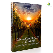 Încarcă imaginea în vizualizatorul Galerie, LEGILE NESCRISE ALE VIETII - Delia Moretti