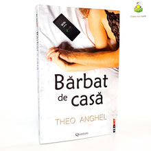 Încarcă imaginea în vizualizatorul Galerie, BARBAT DE CASA - Theo Anghel