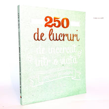 Încarcă imaginea în vizualizatorul Galerie, 250 DE LUCRURI DE INCERCAT INTR-O VIATA - PENTRU PRIETENI - Elise De Rijck