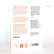 Încarcă imaginea în vizualizatorul Galerie, FACTFULNESS - Zece motive pentru care interpretam gresit lumea si de ce lucrurile stau mai bine decat crezi - Anna Rosling Ronnlund, Hans Rosling, Ola Rosling