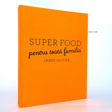 Încarcă imaginea în vizualizatorul Galerie, SUPER FOOD - Pentru toata familia - Jamie Oliver