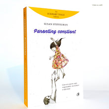 Încarcă imaginea în vizualizatorul Galerie, PARENTING CONSTIENT - Susan Stiffelman