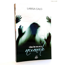 Încarcă imaginea în vizualizatorul Galerie, CAND IMI VOI AFLA NUMELE - Larisa Calo