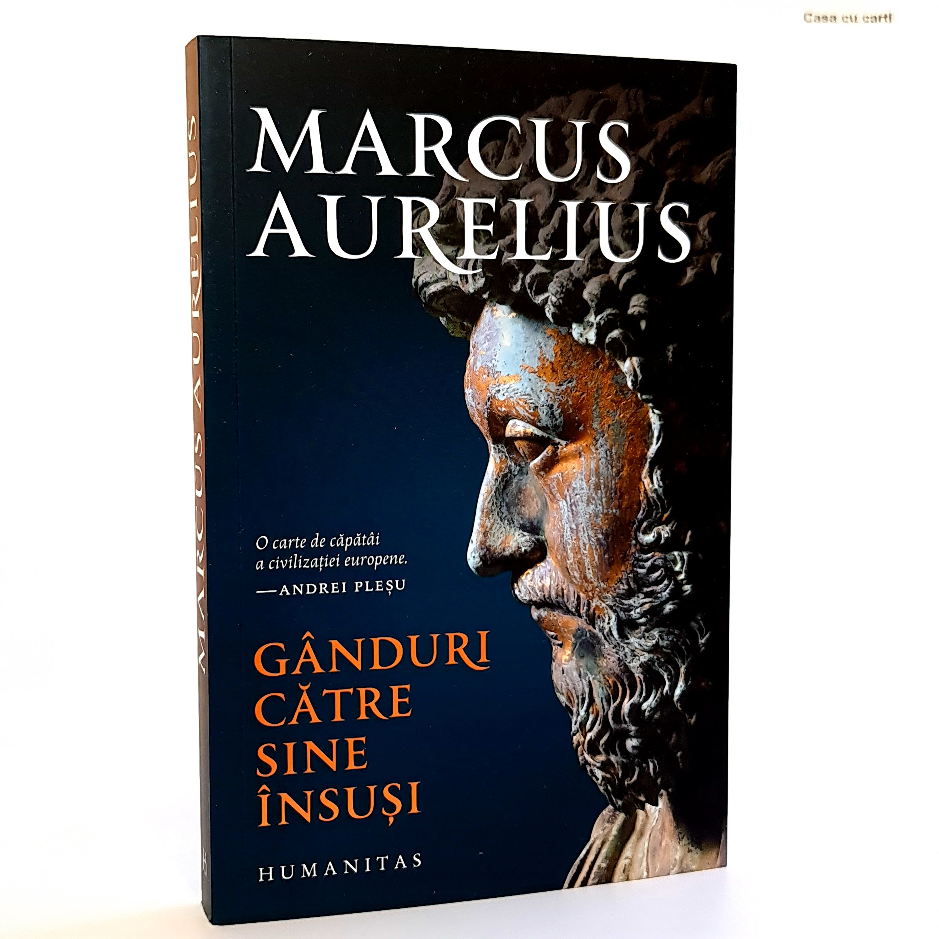 GANDURI CATRE SINE INSUSI - Marcus Aurelius – Casa Cu Carti