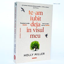Încarcă imaginea în vizualizatorul Galerie, TE-AM IUBIT DEJA IN VISUL MEU - Holly Miller