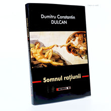 Încarcă imaginea în vizualizatorul Galerie, SOMNUL RATIUNII - Dumitru Constantin Dulcan