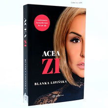 Încarcă imaginea în vizualizatorul Galerie, ACEA ZI - Blanka Lipinska