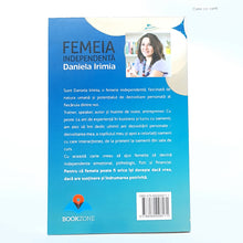 Încarcă imaginea în vizualizatorul Galerie, FEMEIA INDEPENDENTA - Daniela Irimia