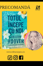 Încarcă imaginea în vizualizatorul Galerie, Totul incepe cu noi - Colleen Hoover