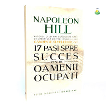 Încarcă imaginea în vizualizatorul Galerie, 17 PASI SPRE SUCCES PENTRU OAMENII OCUPATI - Napoleon Hill