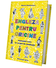 Încarcă imaginea în vizualizatorul Galerie, Engleza pentru oricine - manualul care te scapa de meditatii - Monica Dumitrescu-