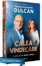 Încarcă imaginea în vizualizatorul Galerie, Calea vindecarii -Florentina Fantanaru in dialog cu Dumitru Constantin Dulcan