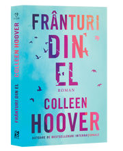 Încarcă imaginea în vizualizatorul Galerie, Franturi din el - Colleen Hoover