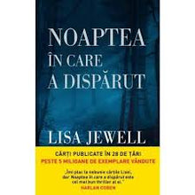 Încarcă imaginea în vizualizatorul Galerie, Noaptea in care a disparut - Lisa Jewell