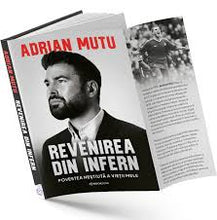 Încarcă imaginea în vizualizatorul Galerie, Revenirea din infern -  Adrian Mutu