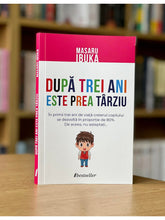 Încarcă imaginea în vizualizatorul Galerie, Dupa trei ani este prea tarziu - Massaru Ibuka
