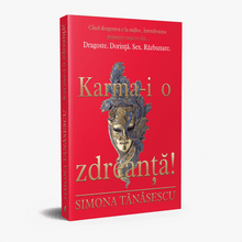 Încarcă imaginea în vizualizatorul Galerie, KARMA-I O ZDREANTA! - Simona Tanasescu