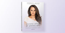 Încarcă imaginea în vizualizatorul Galerie, Secrete aflate pe pielea mea - Andreea Raicu