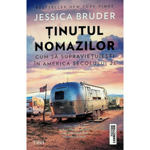 Încarcă imaginea în vizualizatorul Galerie, Tinutul nomazilor - Jessica Bruder