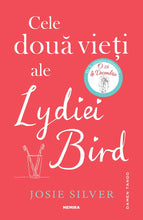 Încarcă imaginea în vizualizatorul Galerie, Cele doua vieti ale Lydiei Bird- Josie Silver
