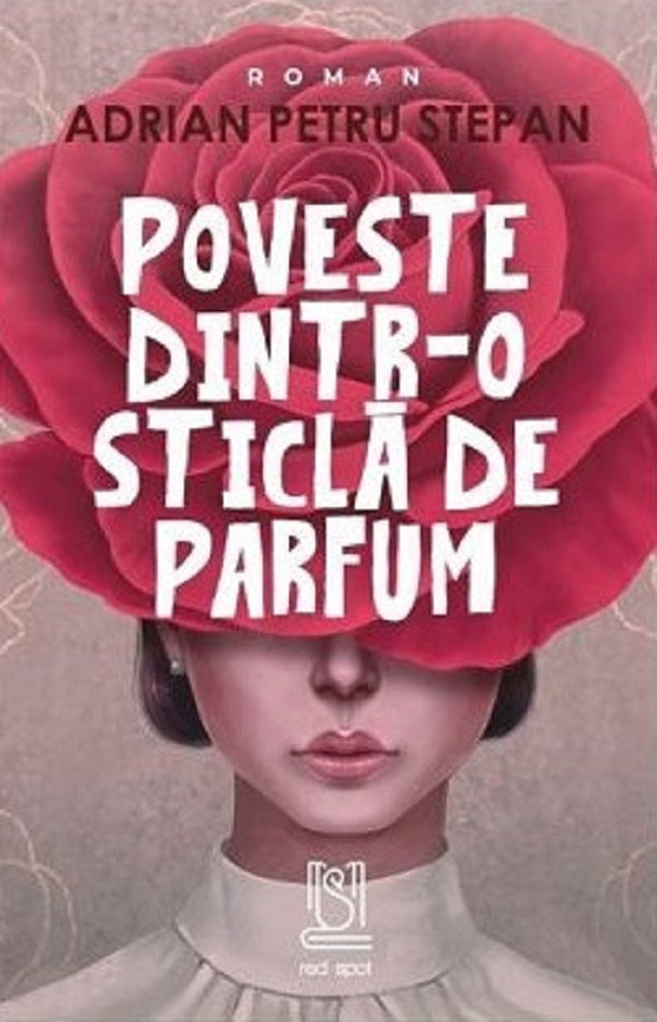 Poveste dintr-o sticla de parfum - Adrian Petru Stepan