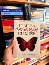 Încarcă imaginea în vizualizatorul Galerie, Iubirea reincepe cu mine- Iustin Ciocanea
