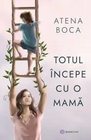 Totul incepe cu o mama - Atena Boca