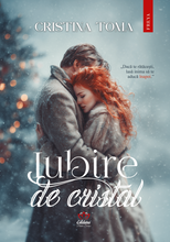Încarcă imaginea în vizualizatorul Galerie, Iubire de cristal- Cristina Toma
