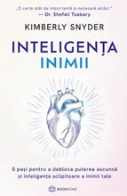 Încarcă imaginea în vizualizatorul Galerie, Inteligenta inimii
5 pași pentru a debloca puterea și inteligența inimii tale- Kimberly Snyder
