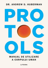 Încarcă imaginea în vizualizatorul Galerie, Protocol- manual de utilizare a corpului uman- Dr. Andrew D. Huberman
